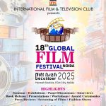 18th Global Film Festival Noida 2025 Announced for 10th to 12th December